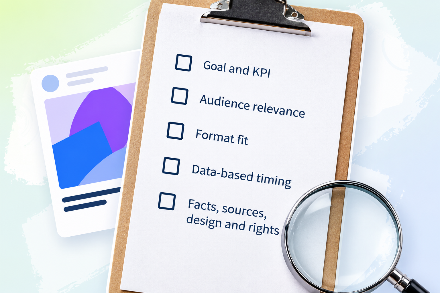 A five-point checklist covers goal and KPI, audience relevance, format fit, data-based timing, and facts, sources, design and rights.